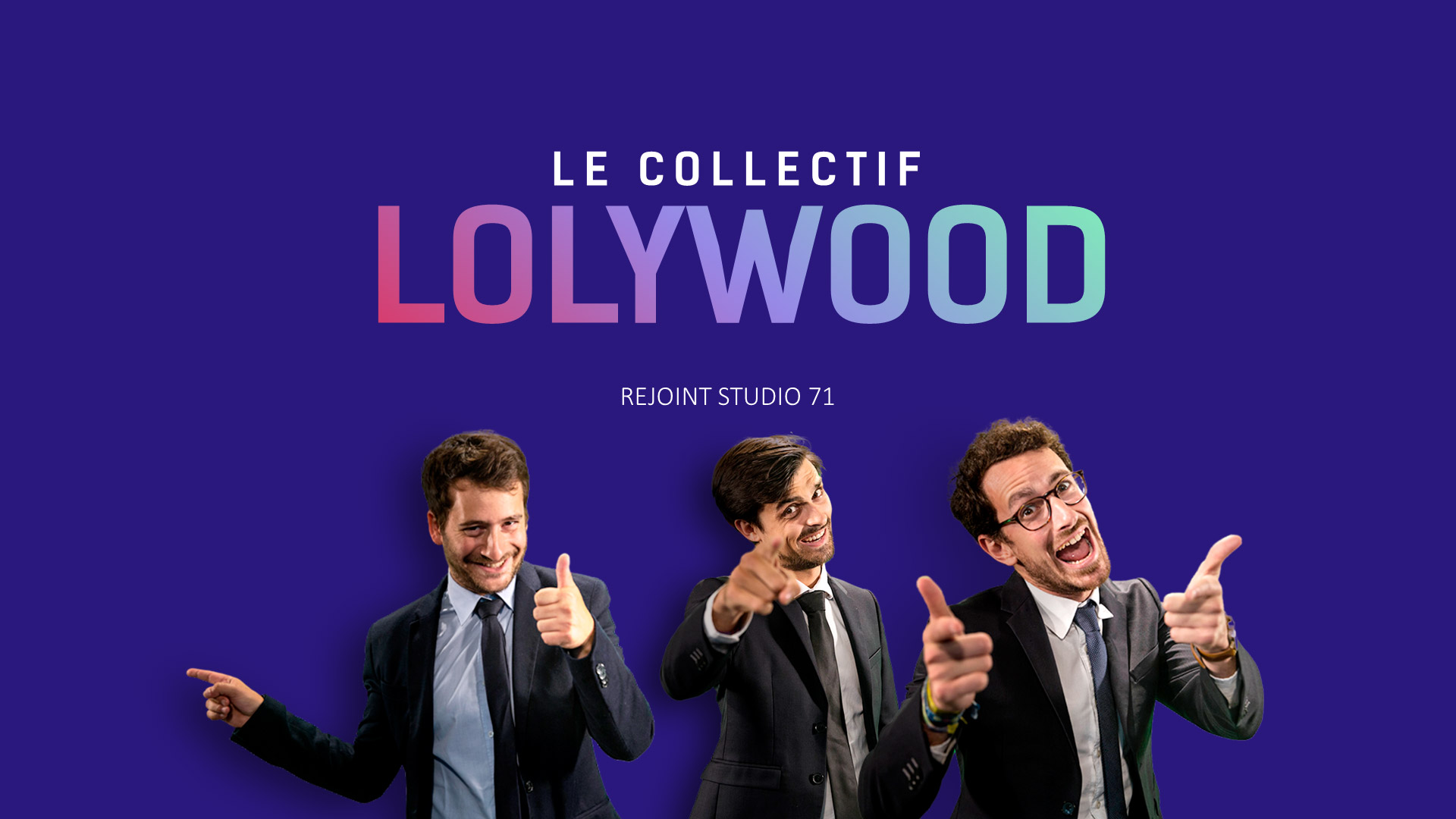 Lolywood rejoint Studio71 France Lolywood rejoint Studio71 France